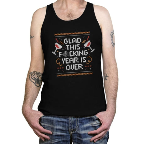 Glad this Fucking Year is Over - Tanktop Tanktop RIPT Apparel X-Small / Black