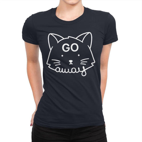 Go Away - Womens Premium T-Shirts RIPT Apparel Small / Midnight Navy