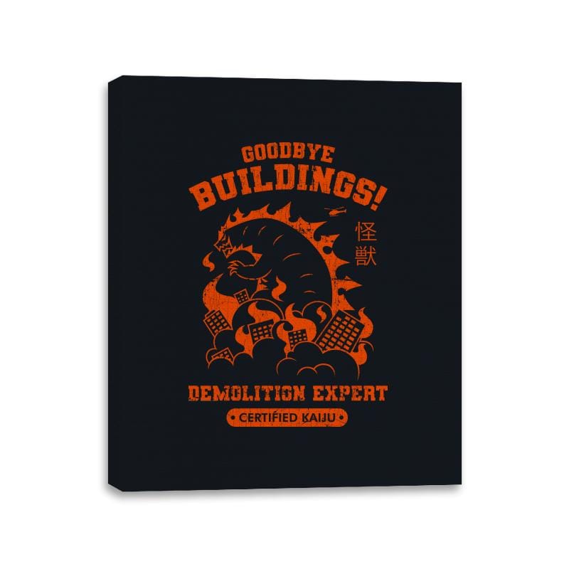 Goodbye Buildings! Demolition Expert Kaiju - Canvas Wraps Canvas Wraps RIPT Apparel 11x14 / Black