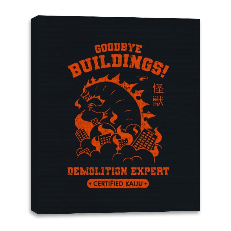 Goodbye Buildings! Demolition Expert Kaiju - Canvas Wraps Canvas Wraps RIPT Apparel 16x20 / Black