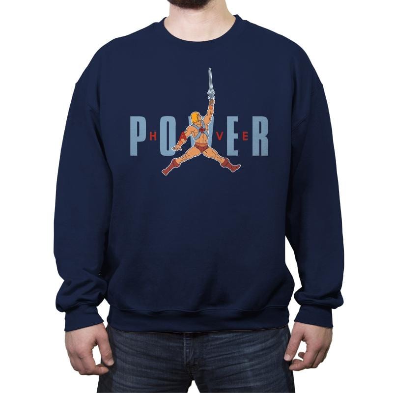 Have Power - Crew Neck Sweatshirt Crew Neck Sweatshirt RIPT Apparel