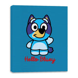 Hello Bluey - Canvas Wraps Canvas Wraps RIPT Apparel 16x20 / Sapphire