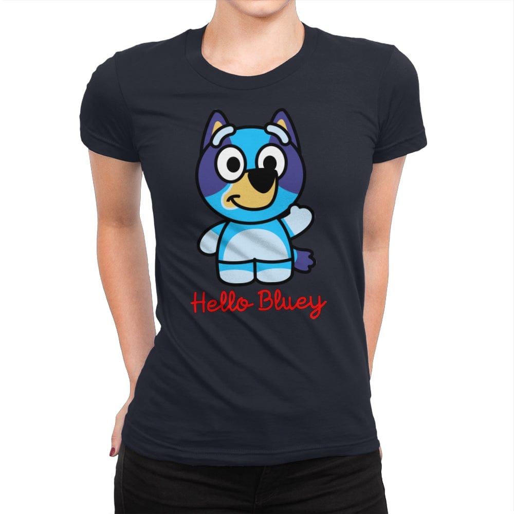 Hello Bluey - Womens Premium T-Shirts RIPT Apparel Small / Midnight Navy