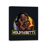 Hold on to your Butts - Canvas Wraps Canvas Wraps RIPT Apparel 11x14 / Black