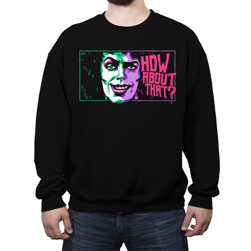 How About That - Crew Neck Sweatshirt Crew Neck Sweatshirt RIPT Apparel Small / Black