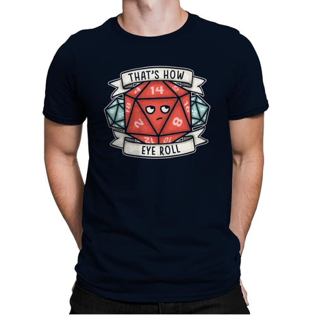 How Eye Roll - Mens Premium T-Shirts RIPT Apparel Small / Midnight Navy