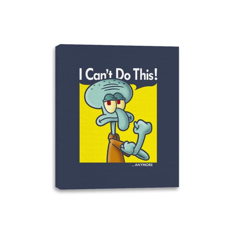 I Can't Do This Anymore - Canvas Wraps Canvas Wraps RIPT Apparel 8x10 / Navy