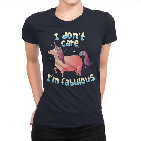 I Don't Care I'm Fabulous - Womens Premium T-Shirts RIPT Apparel Small / Midnight Navy