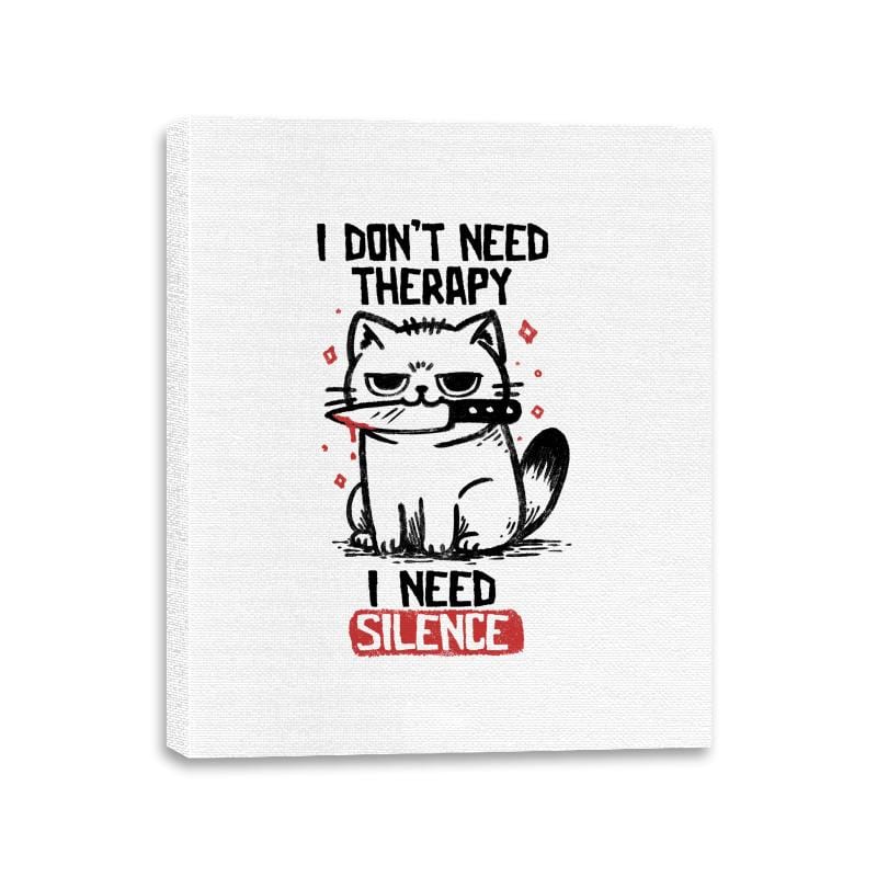 I Dont Need Therapy I Need Silence - Canvas Wraps Canvas Wraps RIPT Apparel 11x14 / White