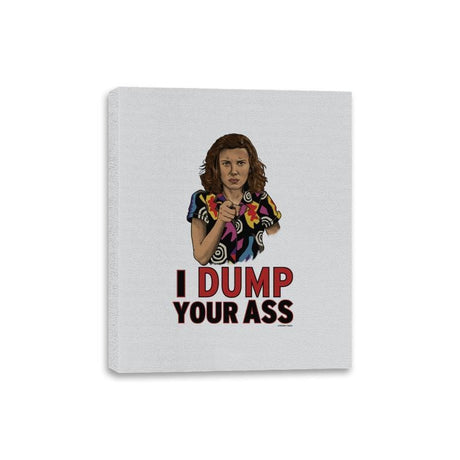 I Dump Your Ass - Canvas Wraps Canvas Wraps RIPT Apparel 8x10 / Silver