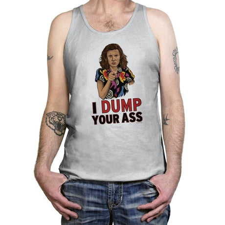 I Dump Your Ass - Tanktop Tanktop RIPT Apparel X-Small / Silver