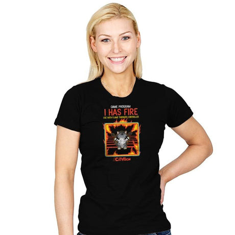 I Has Fire - Womens T-Shirts RIPT Apparel