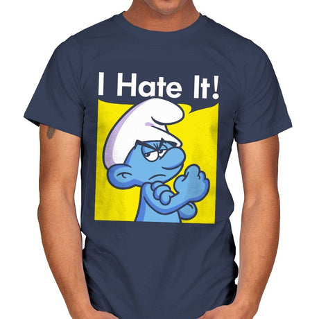 I Hate It! - Mens T-Shirts RIPT Apparel Small / Navy