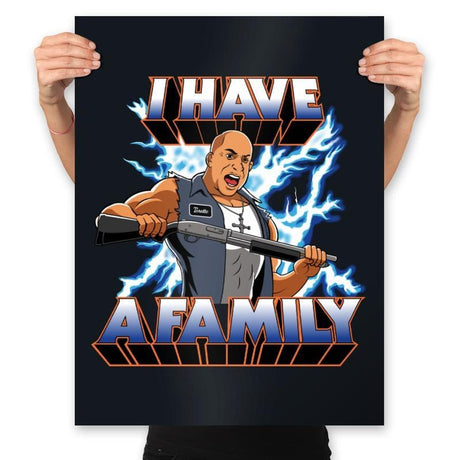 I Have a Family - Prints Posters RIPT Apparel 18x24 / Black