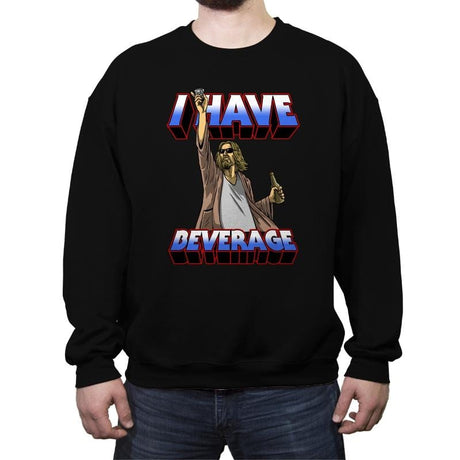 I Have Beverage - Crew Neck Sweatshirt Crew Neck Sweatshirt RIPT Apparel Small / Black