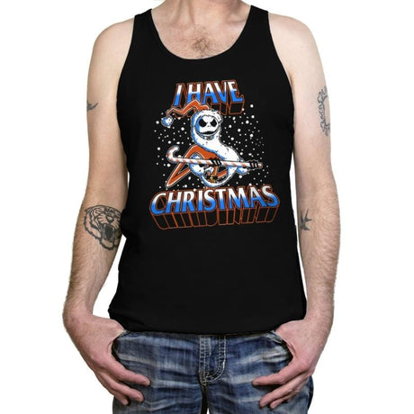 I Have Christmas! - Tanktop Tanktop RIPT Apparel X-Small / Black