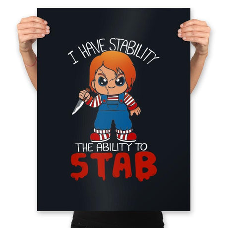 I Have Stability, The Ability to Stab - Prints Posters RIPT Apparel 18x24 / Black