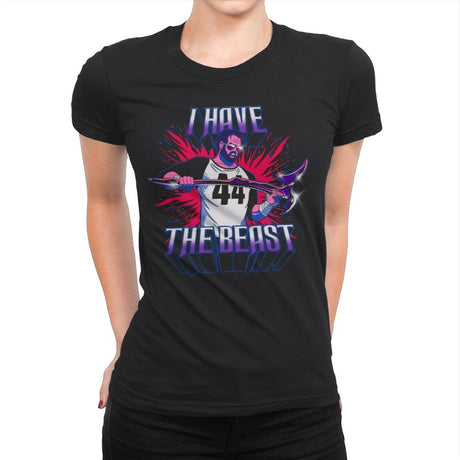 I Have The Beast - Womens Premium T-Shirts RIPT Apparel Small / Black