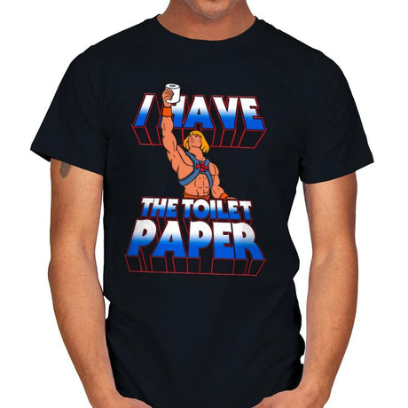 I Have The Toilet Paper - Mens T-Shirts RIPT Apparel Small / Black