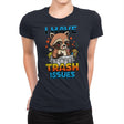 I Have Trash Issues - Womens Premium T-Shirts RIPT Apparel Small / Midnight Navy