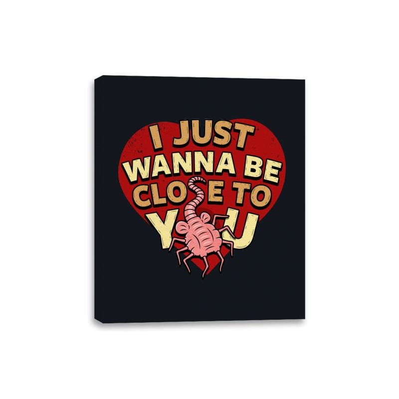 I Just Wanna Be CLose to You - Canvas Wraps Canvas Wraps RIPT Apparel 8x10 / Black