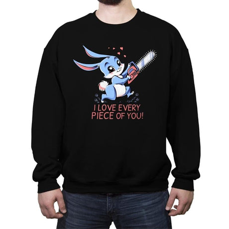 I Love Every Piece Of You - Crew Neck Sweatshirt Crew Neck Sweatshirt RIPT Apparel Small / Black