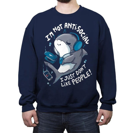 I'm Not Antisocial - Crew Neck Sweatshirt Crew Neck Sweatshirt RIPT Apparel Small / Navy