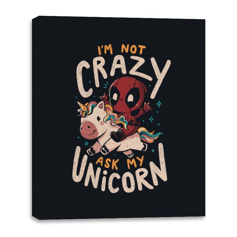 I'm Not Crazy Ask My Unicorn - Canvas Wraps Canvas Wraps RIPT Apparel 16x20 / Black