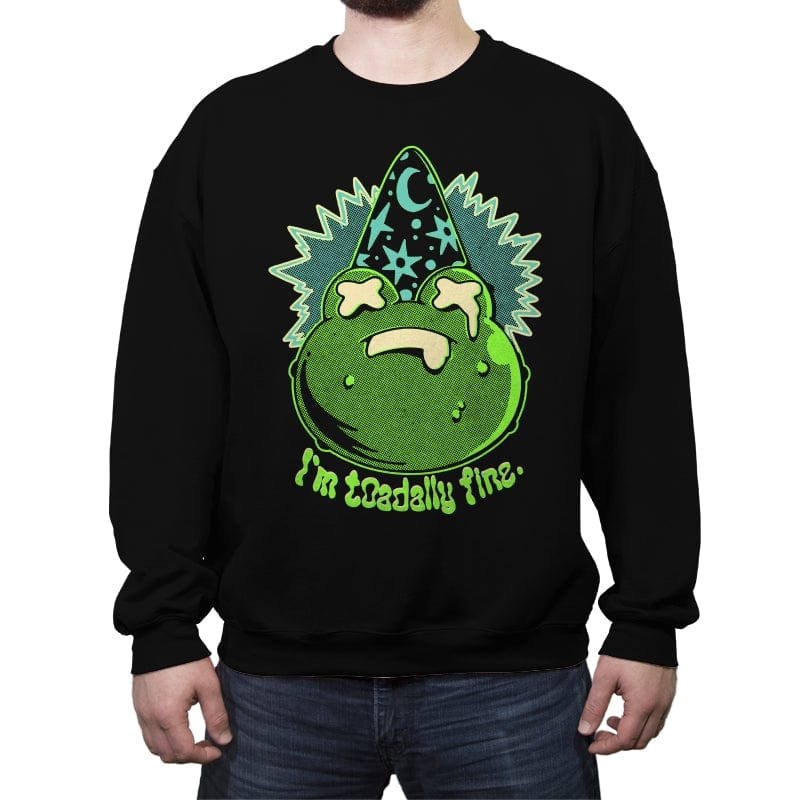 I'm Toadally Fine - Crew Neck Sweatshirt