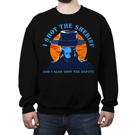 I Shot the Sheriff - Crew Neck Sweatshirt Crew Neck Sweatshirt RIPT Apparel Small / Black