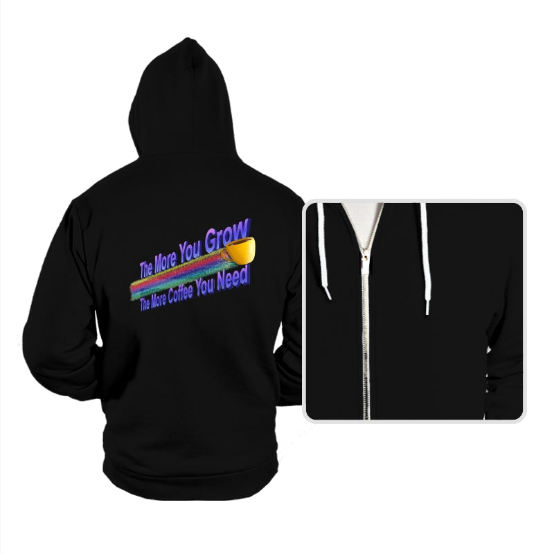 The More Coffee You Need - Hoodies