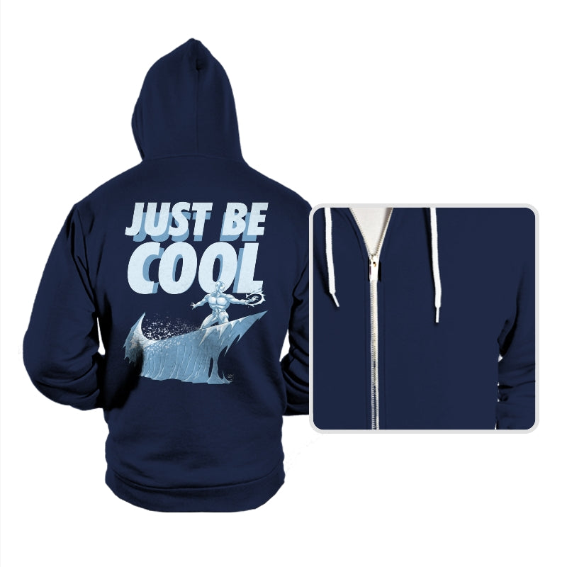 Just Be Cool - Hoodies