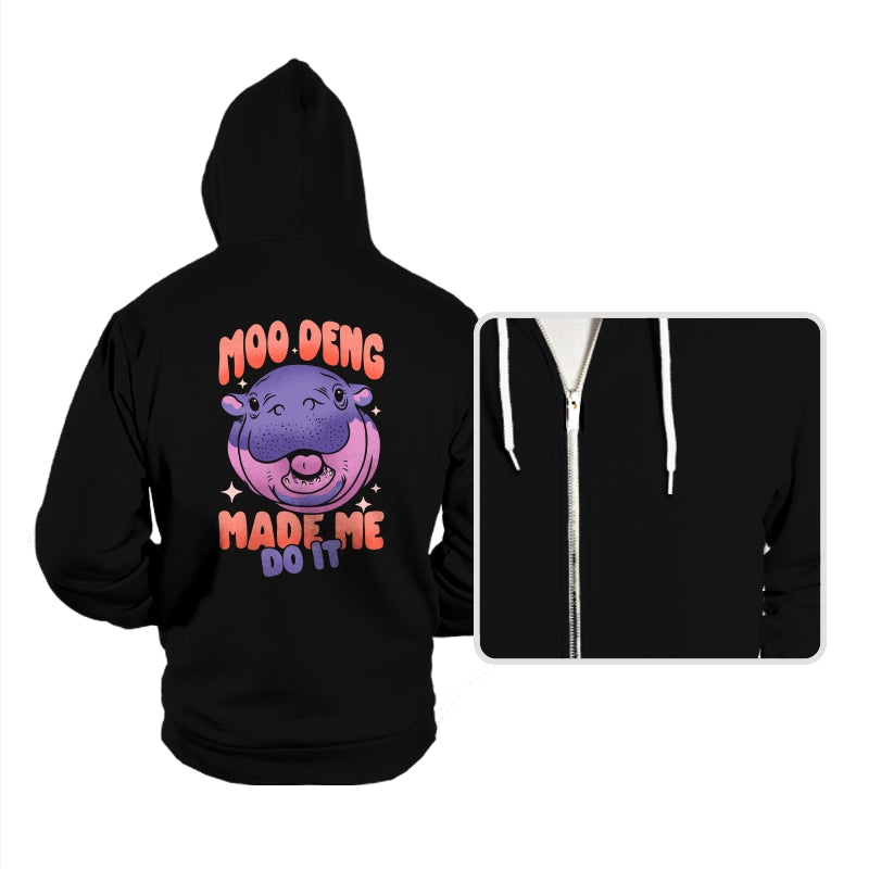 Moo Deng Made Me Do It  - Hoodies