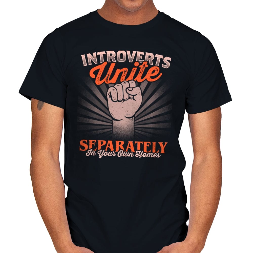 Introverts Unite Separately In Your Own Homes - Mens T-Shirts RIPT Apparel Small / Black