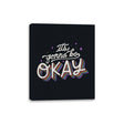 It's Gonna Be Okay - Canvas Wraps Canvas Wraps RIPT Apparel 8x10 / Black