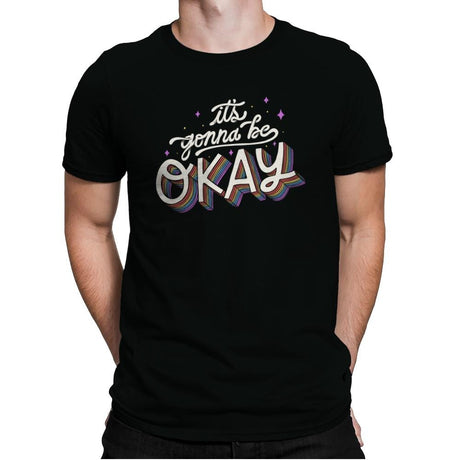 It's Gonna Be Okay - Mens Premium T-Shirts RIPT Apparel Small / Black