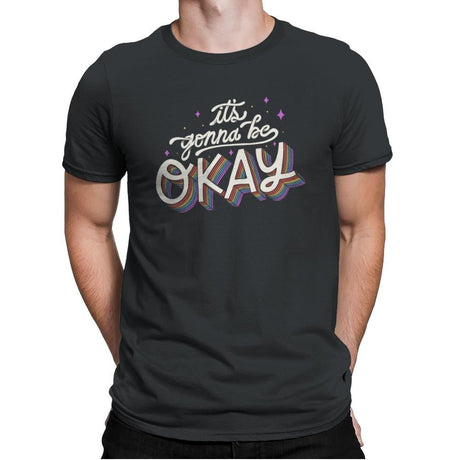 It's Gonna Be Okay - Mens Premium T-Shirts RIPT Apparel Small / Heavy Metal