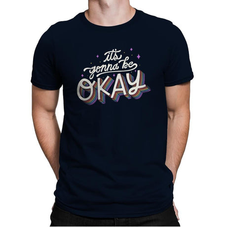 It's Gonna Be Okay - Mens Premium T-Shirts RIPT Apparel Small / Midnight Navy