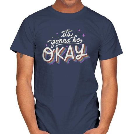 It's Gonna Be Okay - Mens T-Shirts RIPT Apparel Small / Navy