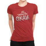 It's Gonna Be Okay - Womens Premium T-Shirts RIPT Apparel Small / Red