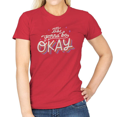 It's Gonna Be Okay - Womens T-Shirts RIPT Apparel Small / Red