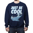 Just Be Cool - Crew Neck Sweatshirt Crew Neck Sweatshirt RIPT Apparel Small / Navy