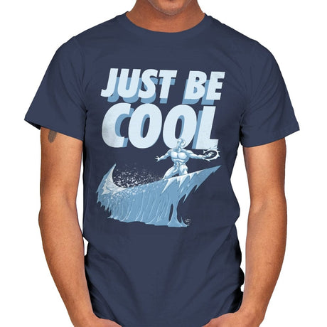 Just Be Cool - Mens T-Shirts RIPT Apparel Small / Navy