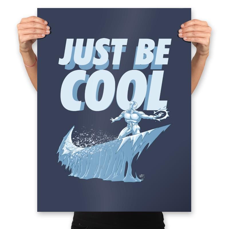 Just Be Cool - Prints Posters RIPT Apparel 18x24 / Navy