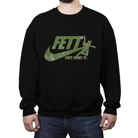 Just Hunt It - Crew Neck Sweatshirt Crew Neck Sweatshirt RIPT Apparel Small / Black