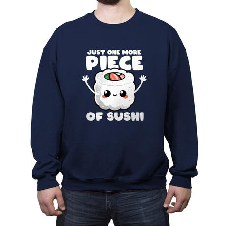 Just One More Piece of Sushi - Crew Neck Sweatshirt Crew Neck Sweatshirt RIPT Apparel Small / Navy