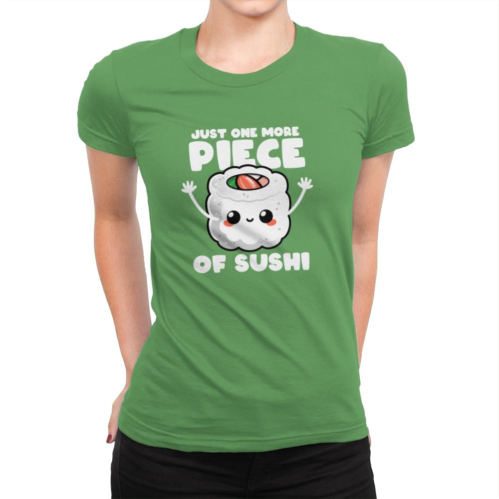 Just One More Piece of Sushi - Womens Premium T-Shirts RIPT Apparel Small / Kelly