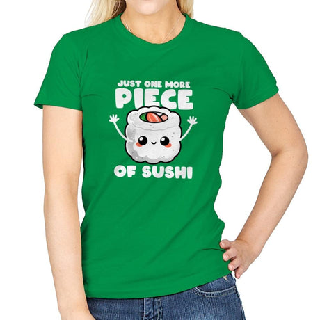 Just One More Piece of Sushi - Womens T-Shirts RIPT Apparel Small / Irish Green