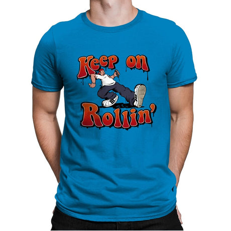 Keep on Rollin' - Mens Premium T-Shirts RIPT Apparel Small / Turqouise