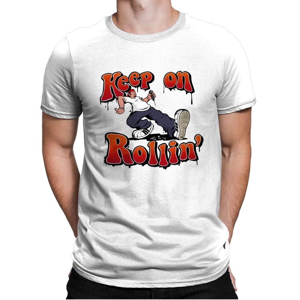 Keep on Rollin' - Mens Premium T-Shirts RIPT Apparel Small / White